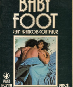« Baby foot » ré-édition 1977 - Denoël - Sueurs froides