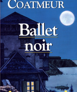 « Ballet noir », 1999 - Albin Michel
