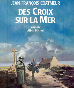 « Des croix sur la mer », 1991 - Albin Michel