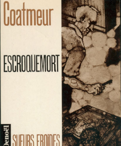 « Escroquemort », 1992 - Denoël- Sueurs froides