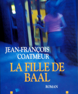 « La fille de Baal », 2005 - Albin Michel - Spécial suspense