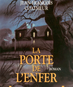 « La porte de l'enfer », 1997- Albin Michel - Collection: Spécial suspense