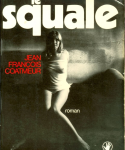 « Le squale », 1975 - Denoël - Sueurs froides