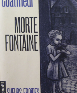 « Morte fontaine » Ré-édition - Denoël - Sueur froides